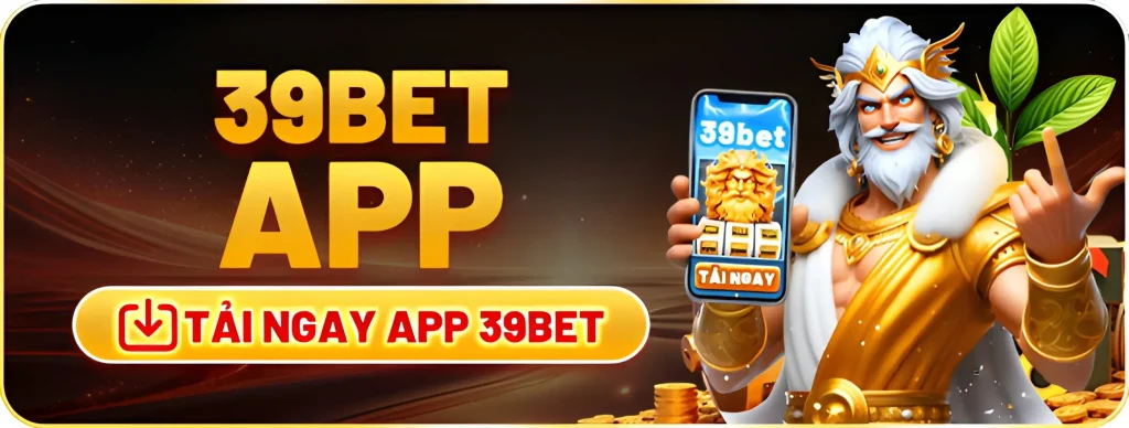 Tải app 39bet13 tặng ngay 39k